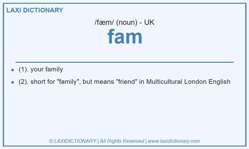 Definition fam in British English