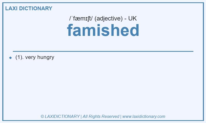 Definition famished in British English