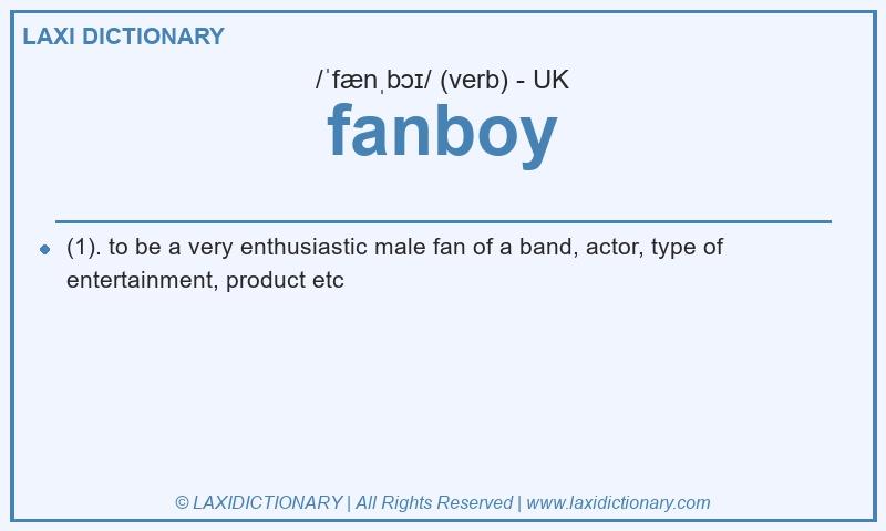 Definition fanboy in British English