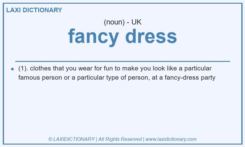 Definition fancy dress in British English
