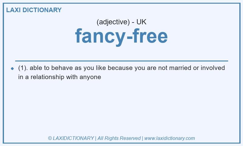 Definition fancy-free in British English