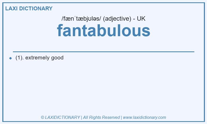 Definition fantabulous in British English