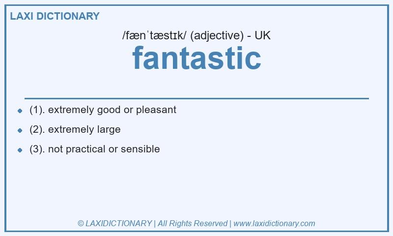 Definition fantastic in British English