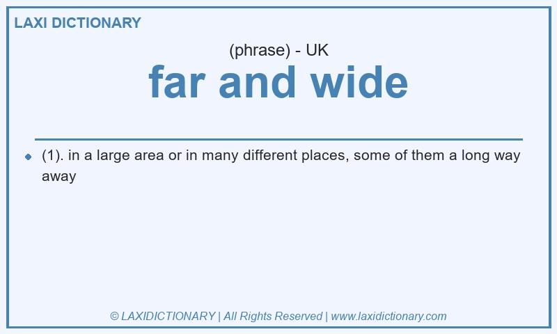 Definition far and wide in British English