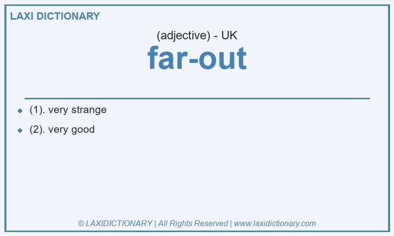 Definition far-out in British English