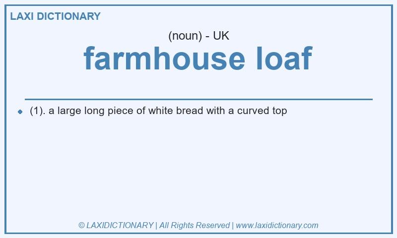 Definition farmhouse loaf in British English