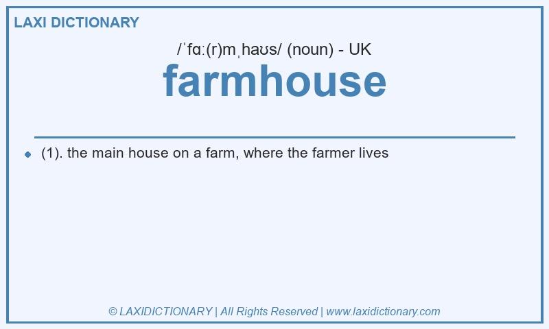 Definition farmhouse in British English