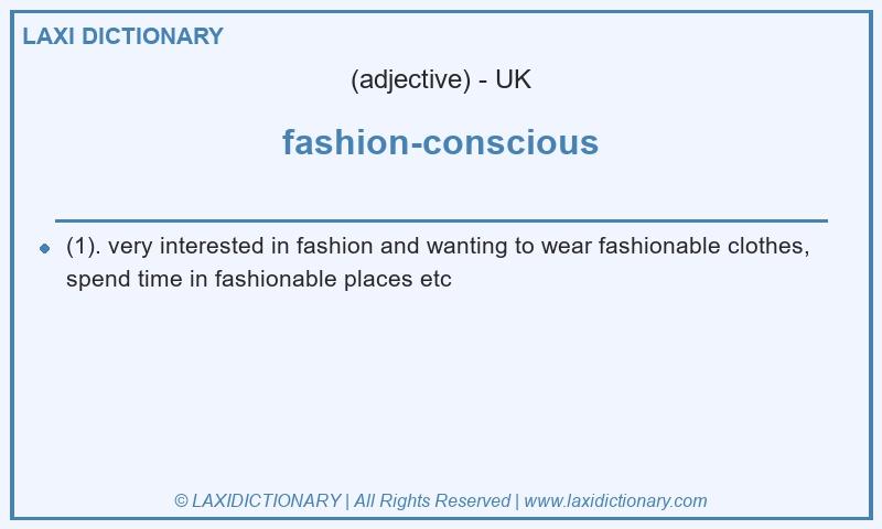 Definition fashion-conscious in British English