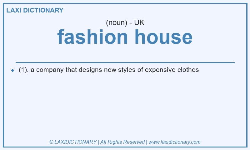 Definition fashion house in British English