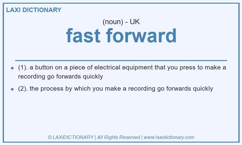 Definition fast forward in British English