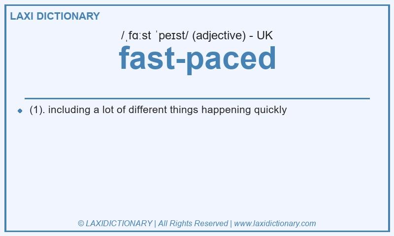 Definition fast-paced in British English