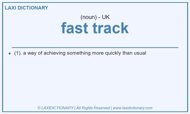 Definition fast track in British English