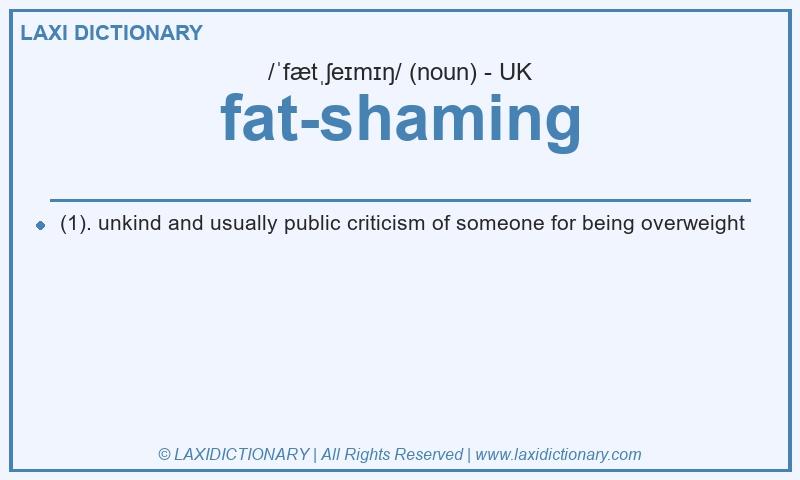 Definition fat-shaming in British English