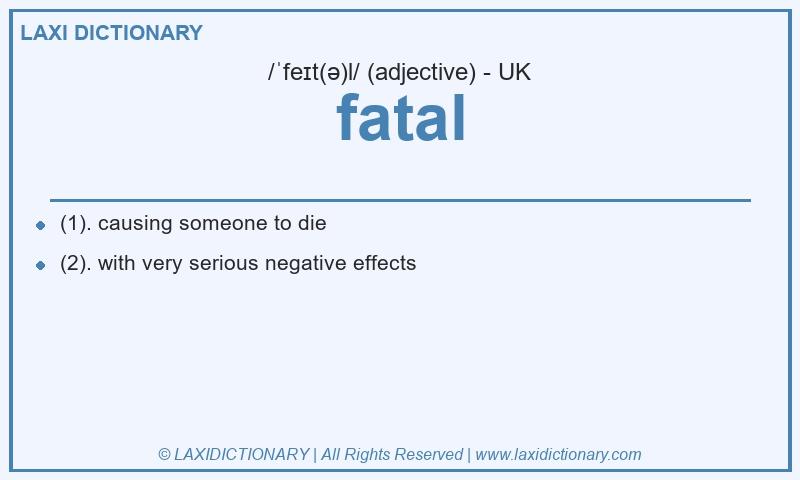 Definition fatal in British English