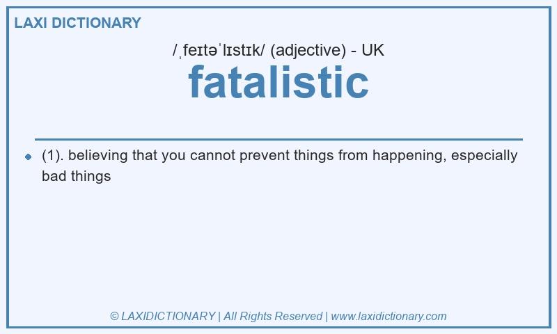 Definition fatalistic in British English