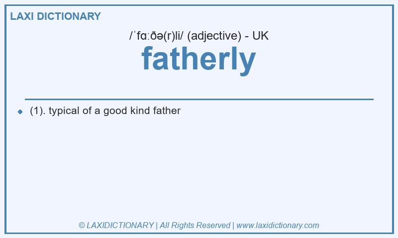 Definition fatherly in British English