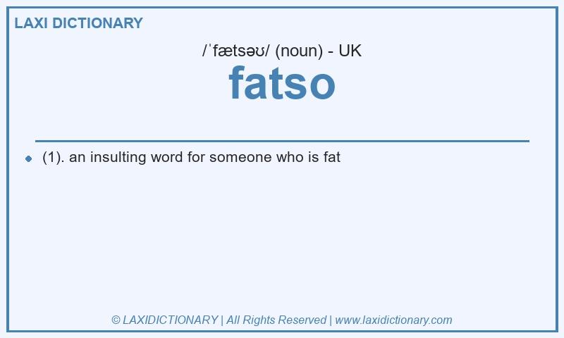 Definition fatso in British English