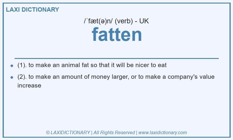 Definition fatten in British English