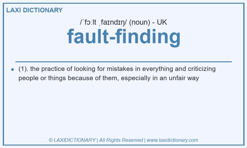 Definition fault-finding in British English