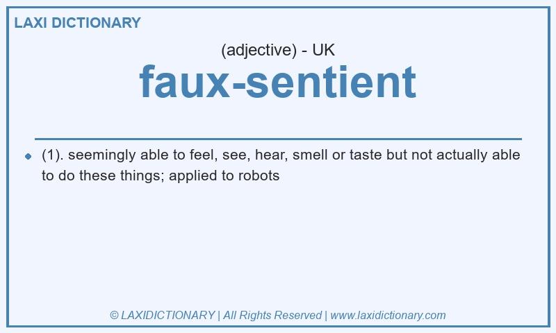 Definition faux-sentient in British English