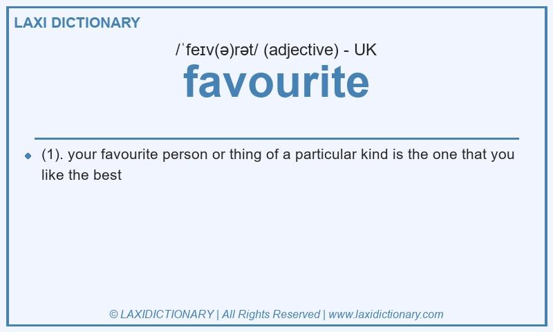 Definition favourite in British English