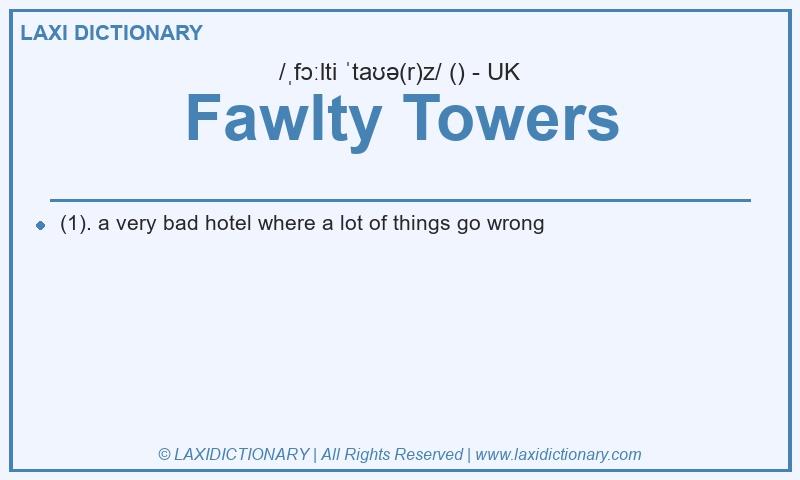 Definition Fawlty Towers in British English