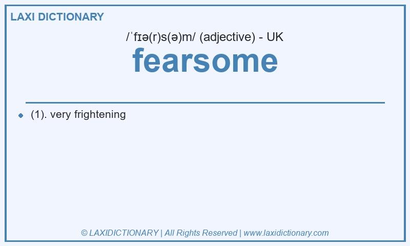Definition fearsome in British English