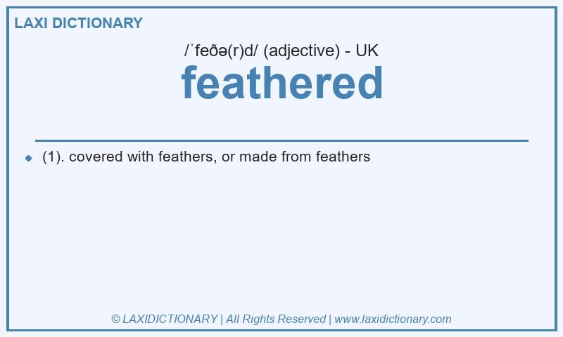 Definition feathered in British English