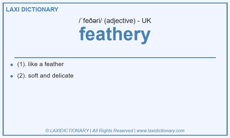 Definition feathery in British English