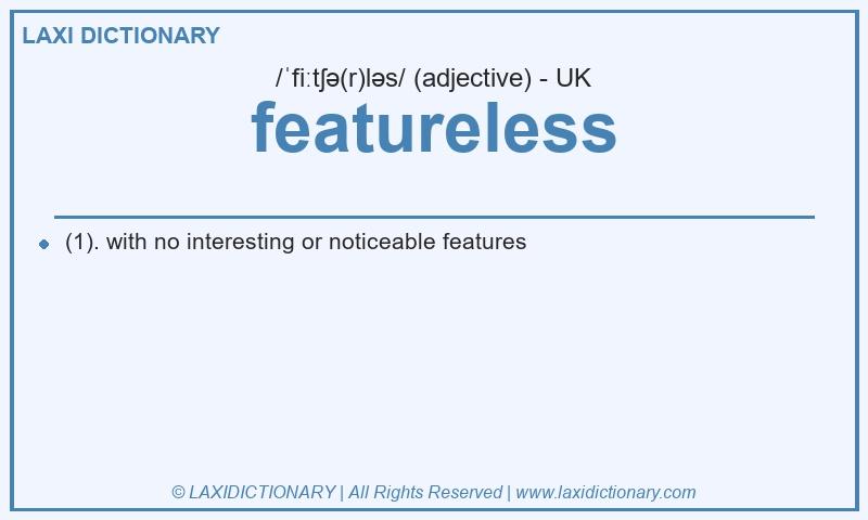 Definition featureless in British English