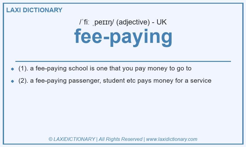 Definition fee-paying in British English
