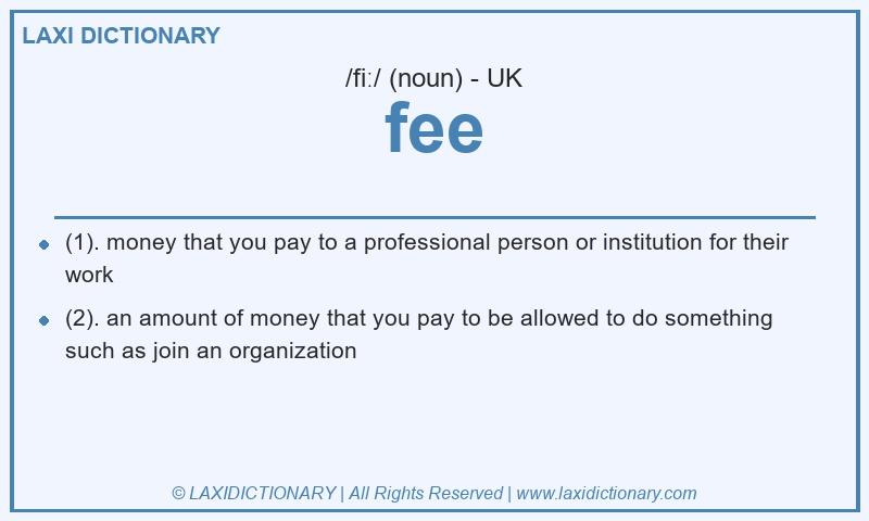 Definition fee in British English