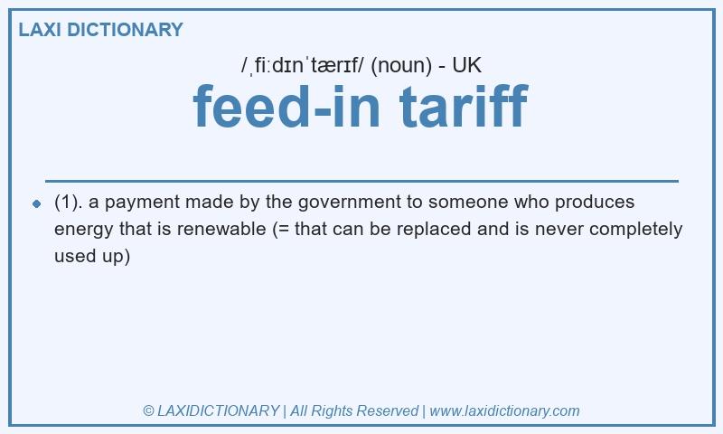 Definition feed-in tariff in British English