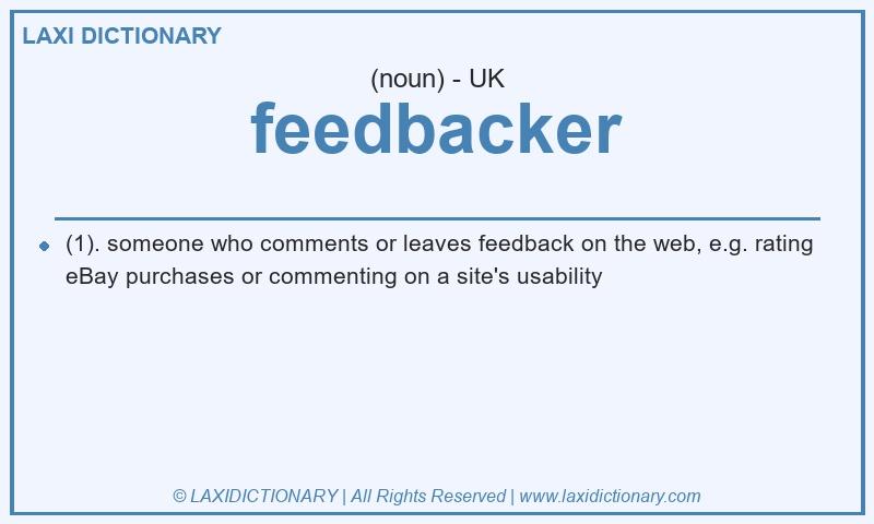Definition feedbacker in British English