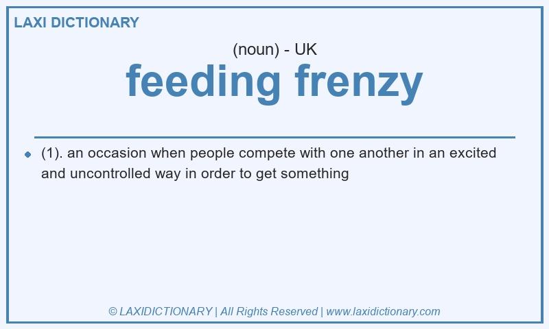 Definition feeding frenzy in British English