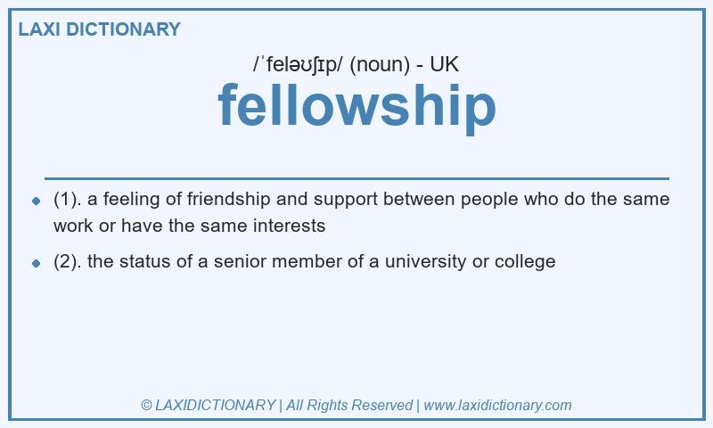 Definition fellowship in British English