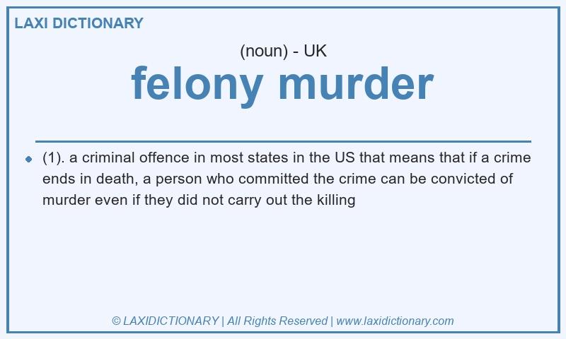 Definition felony murder in British English