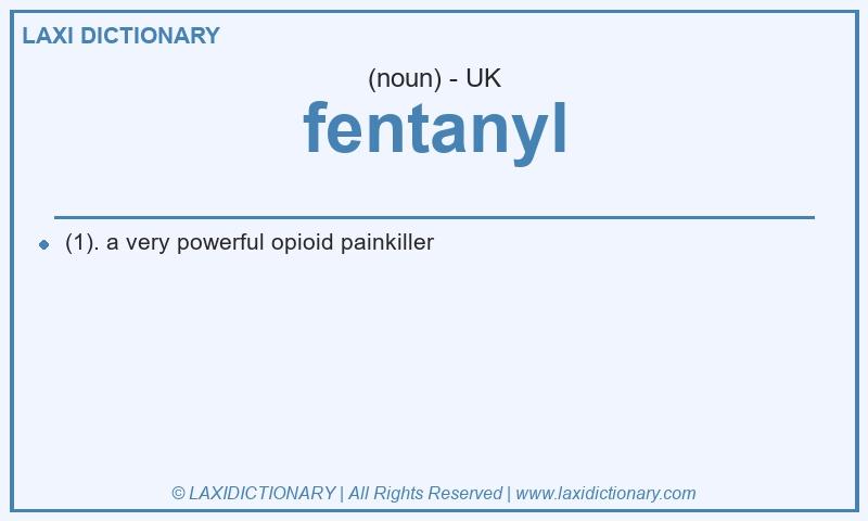 Definition fentanyl in British English