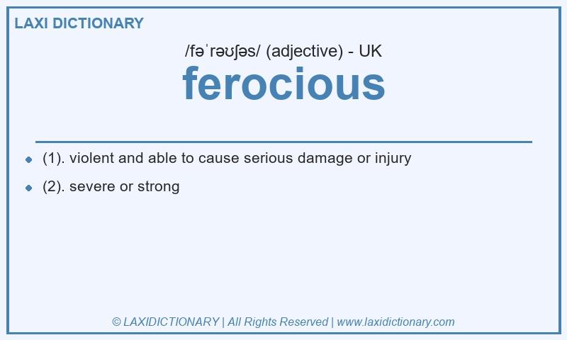 Definition ferocious in British English