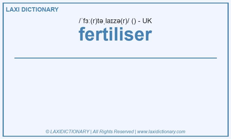 Definition fertiliser in British English