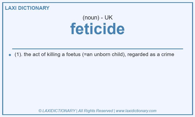 Definition feticide in British English