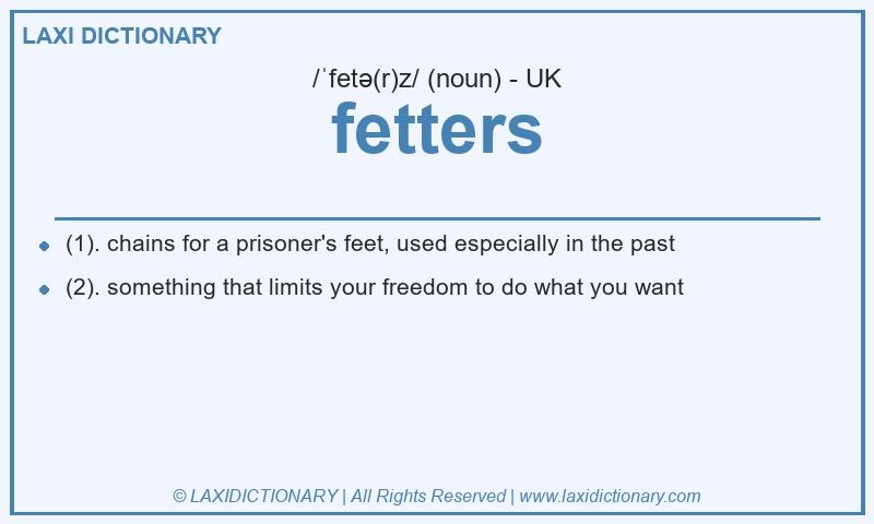 Definition fetters in British English