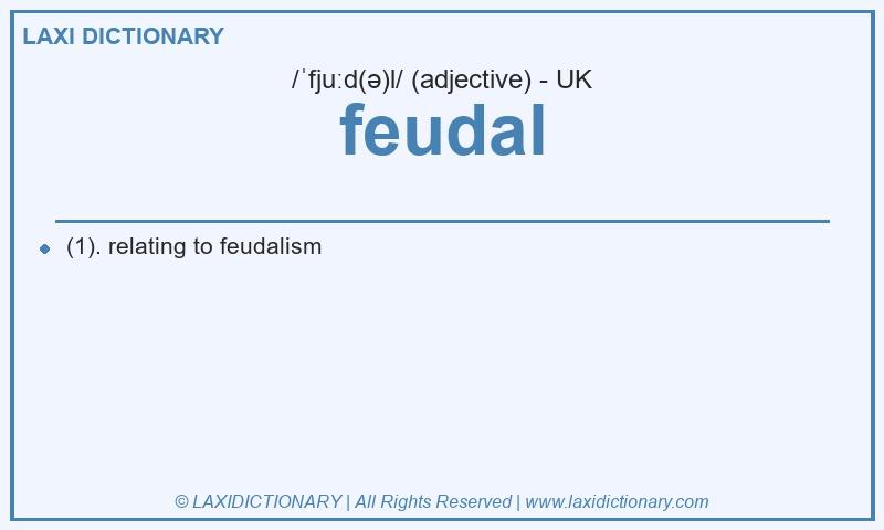 Definition feudal in British English