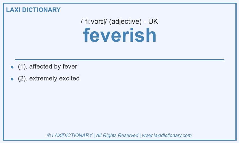 Definition feverish in British English