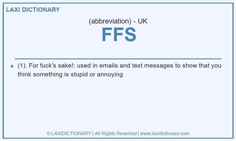 Definition FFS in British English