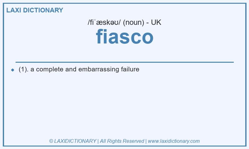 Definition fiasco in British English