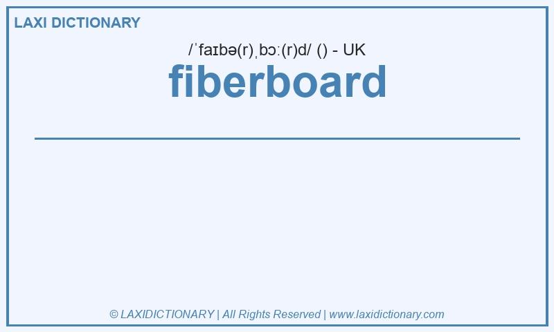 Definition fiberboard in British English