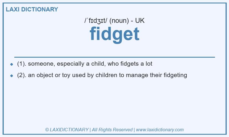Definition fidget in British English