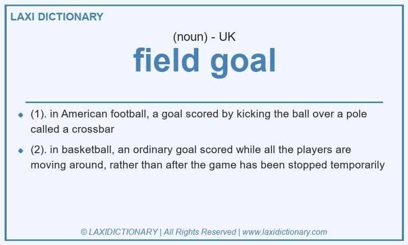 Definition field goal in British English