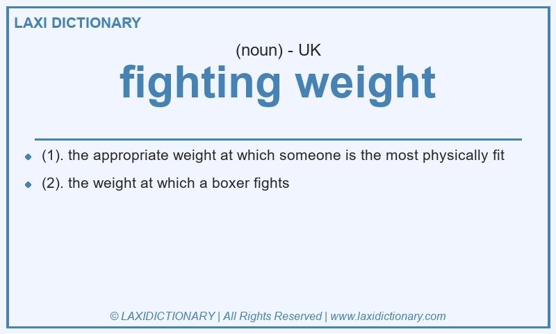 Definition fighting weight in British English